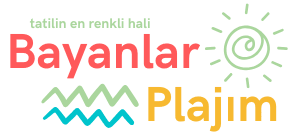 Bayanlar Plajım